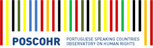 POSCOHR - Portuguese Speaking Countries Observatory on Human Rights